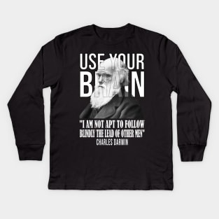 Use your brain - Charles Darwin Kids Long Sleeve T-Shirt